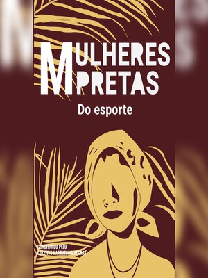 cover image of Mulheres pretas do esporte  Irenice Rodrigues, Marta da Silva e Aída dos Santos